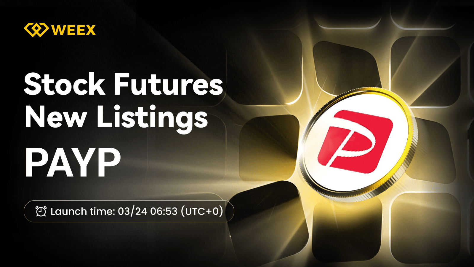 قرارداد دائمی PAYP USDT در معاملات آتی WEEX فهرست شد