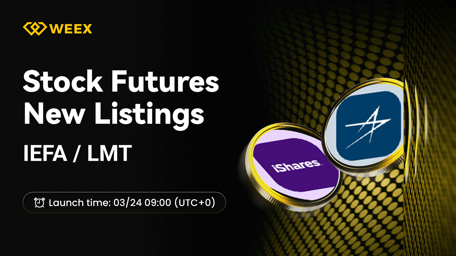 جفتهای IEFA USDT و LMT USDT در فیوچرز WEEX راهاندازی شدند.
