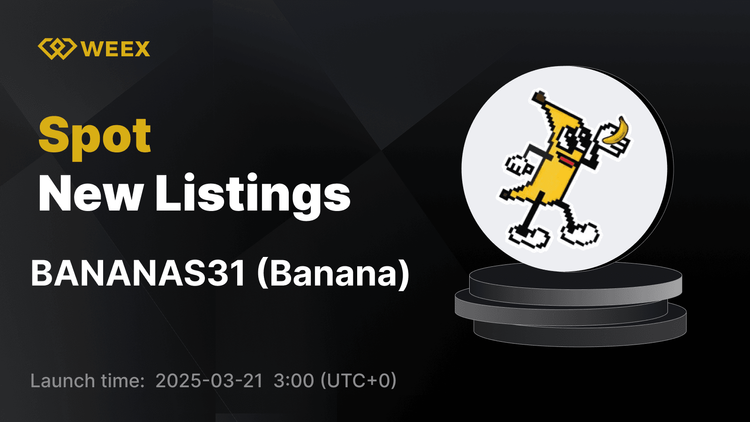 香蕉 (BANANAS31) 现已在 WEEX 上市 - BANANAS31 USDT 可交易