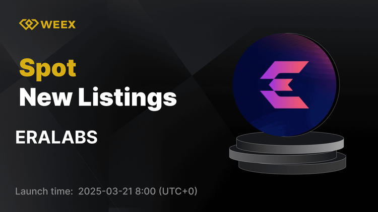 ERALABS (ERALABS) 加入 WEEX - 立即交易 ERALABS USDT