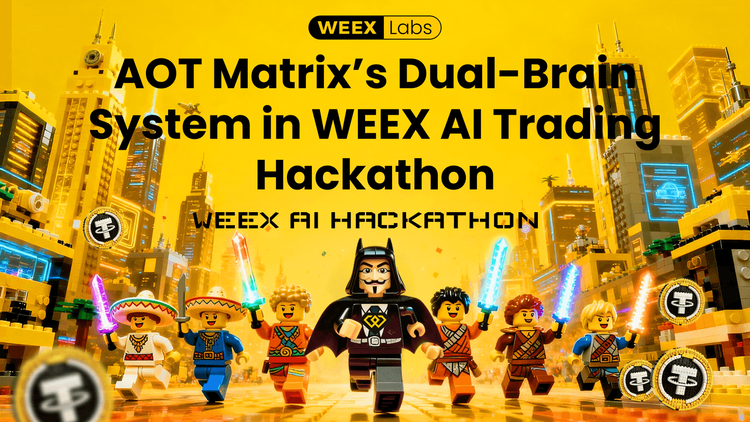 Von Theorie zu Live-Märkten: Das Dual-Brain-System von AOT Matrix im WEEX AI Trading Hackathon